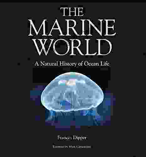 The Marine World: A Natural History Of Ocean Life (Wild Nature Press)