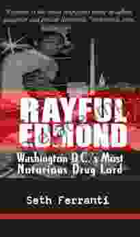 Rayful Edmond: Washington DC S Most Notorious Drug Lord