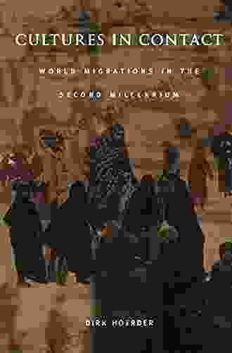 Cultures In Contact: World Migrations In The Second Millennium (Comparative And International Working Class History)